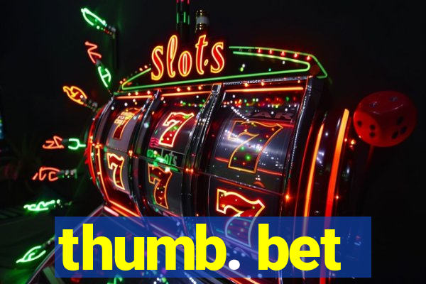 thumb. bet